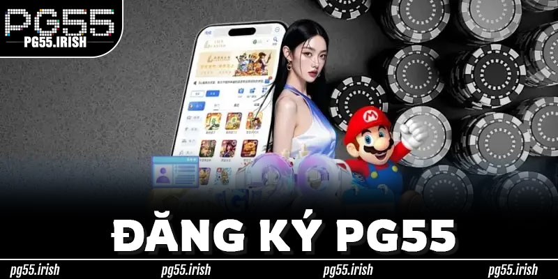 An Toàn & Lợi Ích Ngay Khi Hoàn Tất Đăng Ký PG55