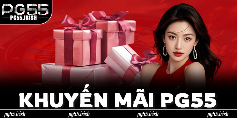 Tại Sao Khuyến Mãi PG55 Luôn Được Người Chơi Chờ Đợi?